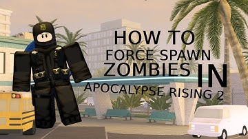 How to Force Spawn Zombies in Apocalypse Rising 2