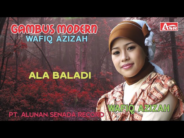 WAFIQ AZIZAH - GAMBUS MODERN - ALA BALADI ( Official Video Musik ) HD class=