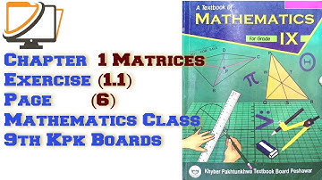 Chapter Unit 1 Matrices, Equality of two matrices, exercise 1.1, page 6, question 5 order, rows