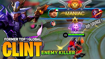 Rip SAVAGE! Clint Insane Burst Damage [Former Top 1 Global Clint] By Enemy Killer - Mobile Legend