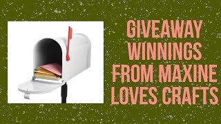 Giveaway Winnings From @maxinelovescrafts !!