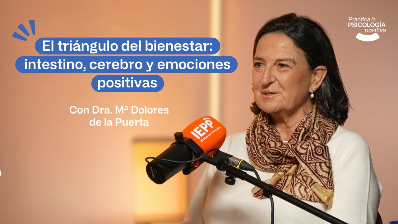 El triángulo del bienestar. Con la Dra. Mª Dolores de la Puerta. #Episodio190