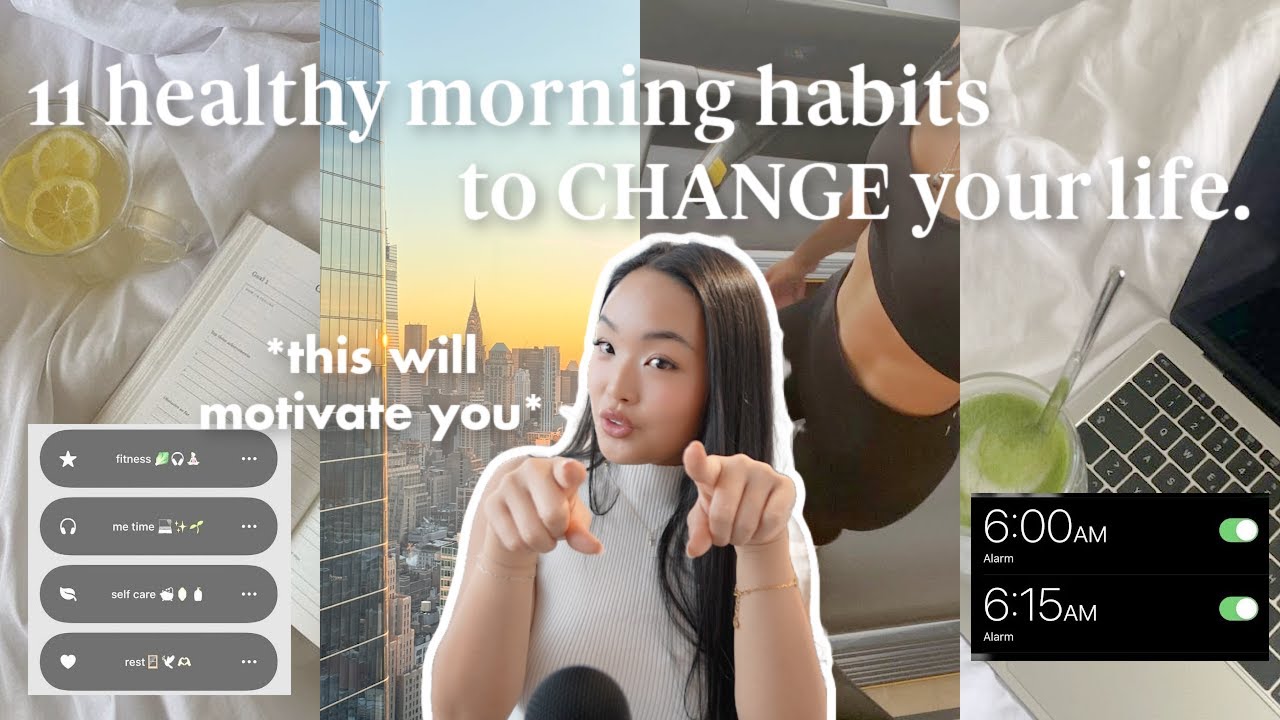 11 healthy habits you NEED in your morning routine how to change your life  be productive