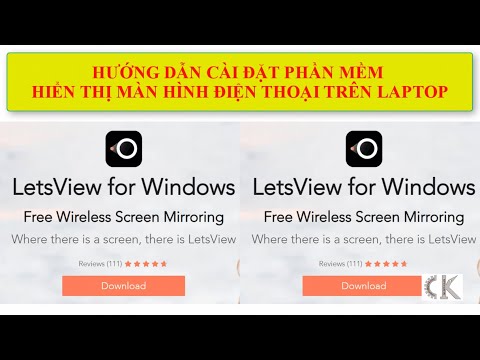 Hướng dẫn cài đặt phần mềm hiển thị màn hình điện thoại lên Laptop -   Letsview