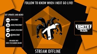 Trixz & Smite with Friends Subs always welcomed,#follow#share