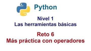 Programar en Python - Nivel 1 - Reto 6 - Más práctica con los operadores