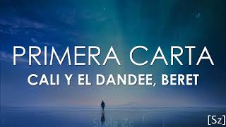 Video thumbnail of "Cali Y El Dandee, Beret - Primera Carta (Letra)"