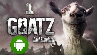 Goat Simulator GoatZ Türkçe #1 [Android] - Zombiler !!!
