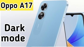 Dark Mode Enable In Oppo A17,  Dark Mode Setting In Oppo A17,