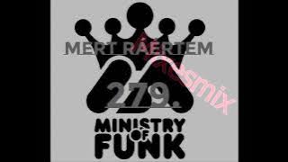 Mert ráértem 279. Ministry of Funk