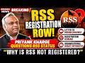RSS REGISTRATION ROW! PRIYANK KHARGE QUESTIONS RSS STATUS, SEEKS ANSWERS FROM MOHAN BHAGWAT