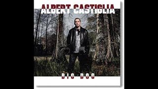 Albert Castiglia - Let The Big Dog Eat