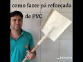 Como fazer uma pá reforçada de PVC