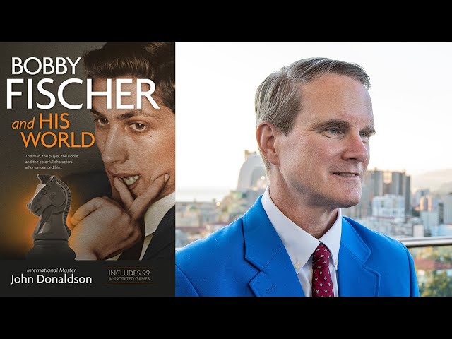 Bobby Fischer and His World: The Man, by Donaldson, John