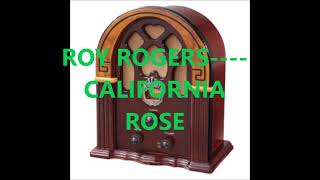 ROY ROGERS    CALIFORNIA ROSE