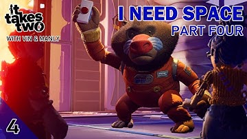 🚀I NEED SPACE | It Takes Two | PART FOUR
