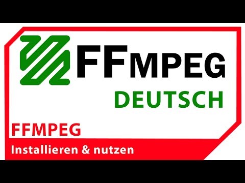 FFMPEG installieren auf deutsch - Windows 10 (20H2) - 2021