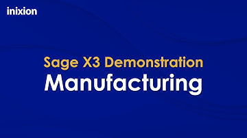 Sage X3 Manufacturing demonstration