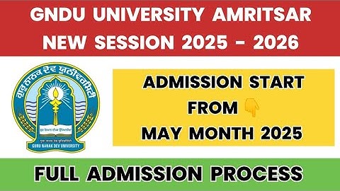 GNDU Admission New Session 2025 - 2026 | Gndu Amritsar Admission 2025 | Full Admission Process