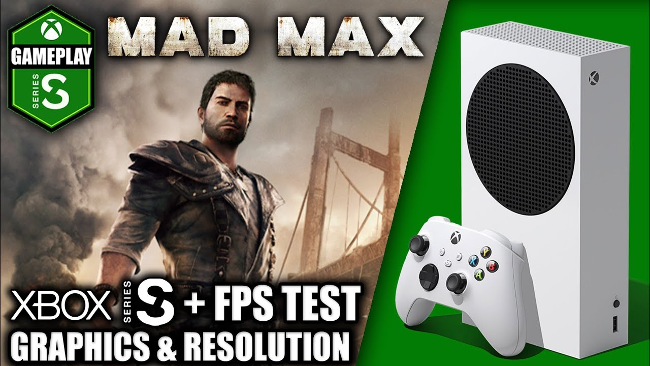Mad Max - Xbox Series S Gameplay + FPS Test