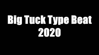 Big Tuck Type Beat 2020