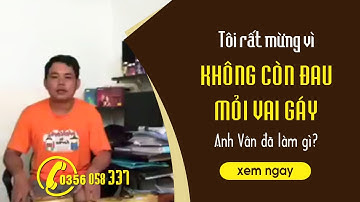 Bị Đau Thần Kinh Vai Gáy Lan Xuống Cánh Tay Chữa Thế Nào | Cốm PQA Dưỡng cốt