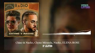 D' LEJITOS - Chino &amp; Nacho, Chyno Miranda, Nacho, ELENA ROSE