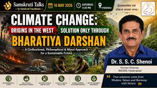 Samskruti Talks | Samskruthi Foundation | Climate Change &amp; Bharatiya Darshan