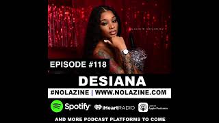 DESIANA: NOLAZINE PODCAST EPISODE 118