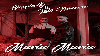 Doppia B & Luis Navarro - Maria Maria (Official Video)