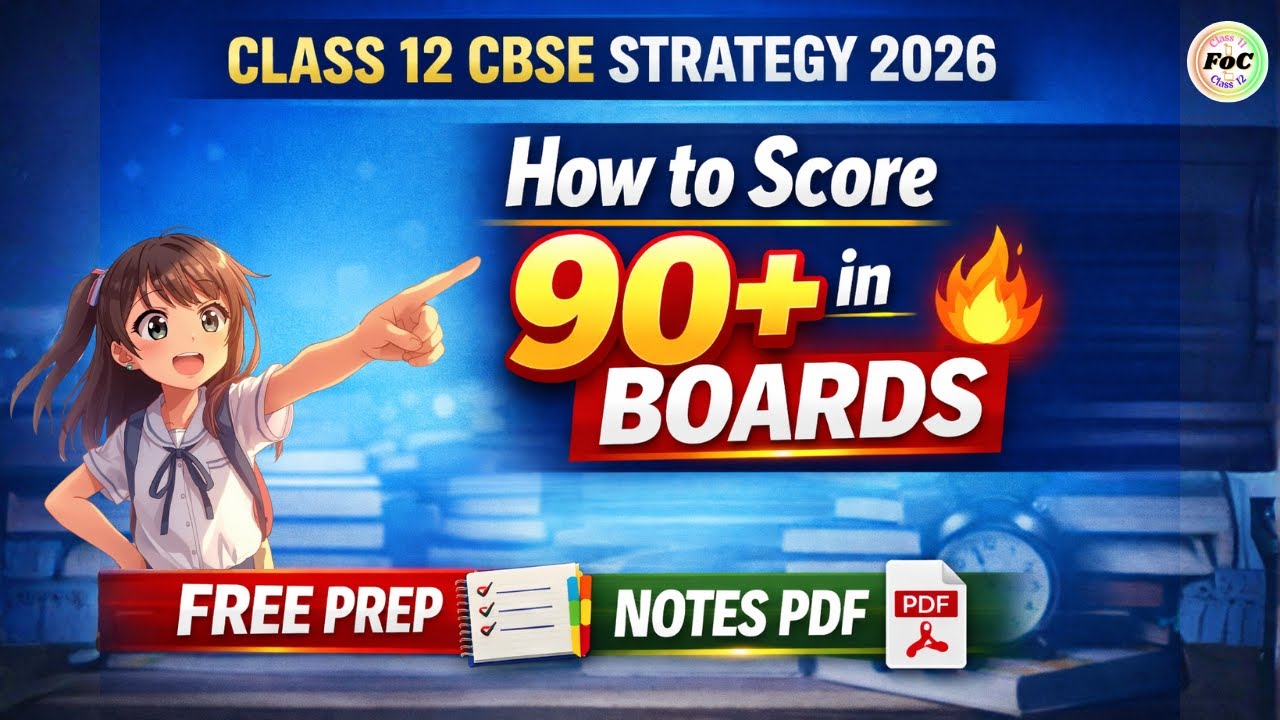 Class 12 CBSE Strategy 2026 | How to Score 90+ in Boards 🔥 Free Prep ...