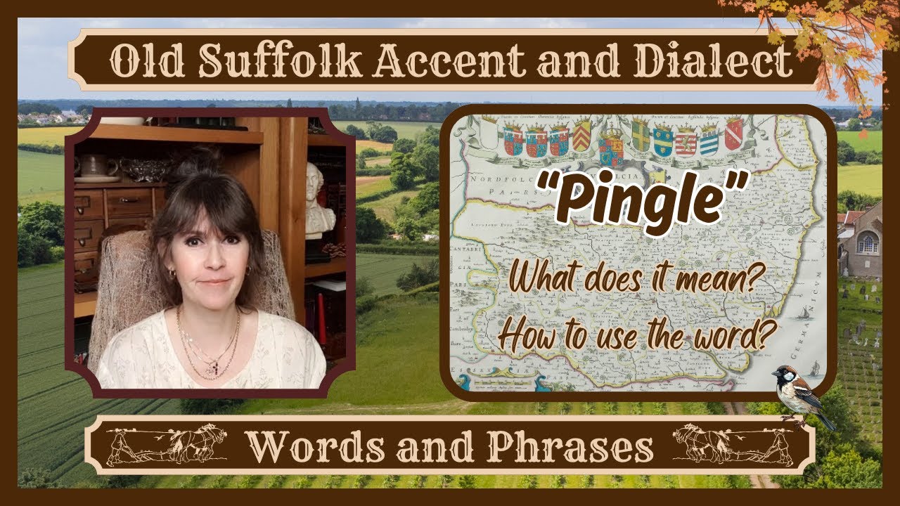 Old English Suffolk Accent and Dialect Word "Pingle" Suffolk, East Anglia