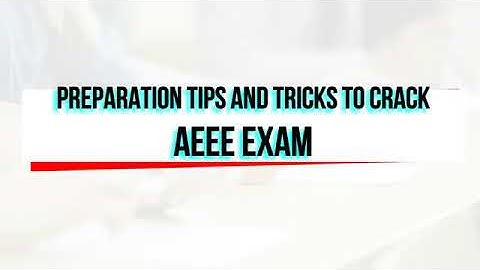 Preparation tips for AEEE 2020 EXAM.. MOCK TEST✌