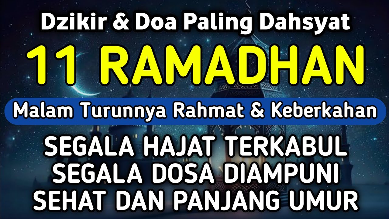 DZIKIR & DOA DI 11 RAMADHAN | DZIKIR MUSTAJAB 11 RAMADHAN - Alaa Aqel