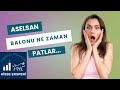 ASELS ASELSAN HİSSESİ BALON OLDU MU ? MANİPİLASYONU İFŞA YAPALIM 1 ( asels Borsa Hisse Analiz ifşa )