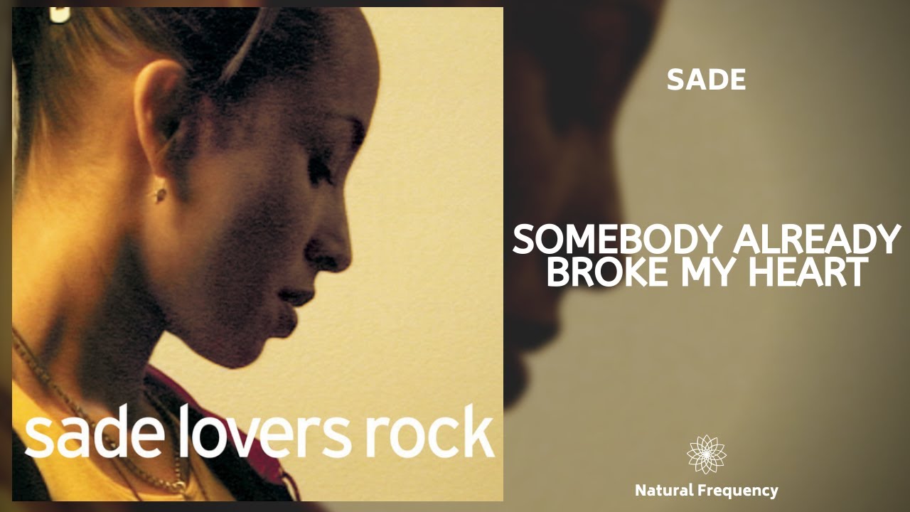 Sade - Somebody Already Broke My Heart (432Hz) - YouTube