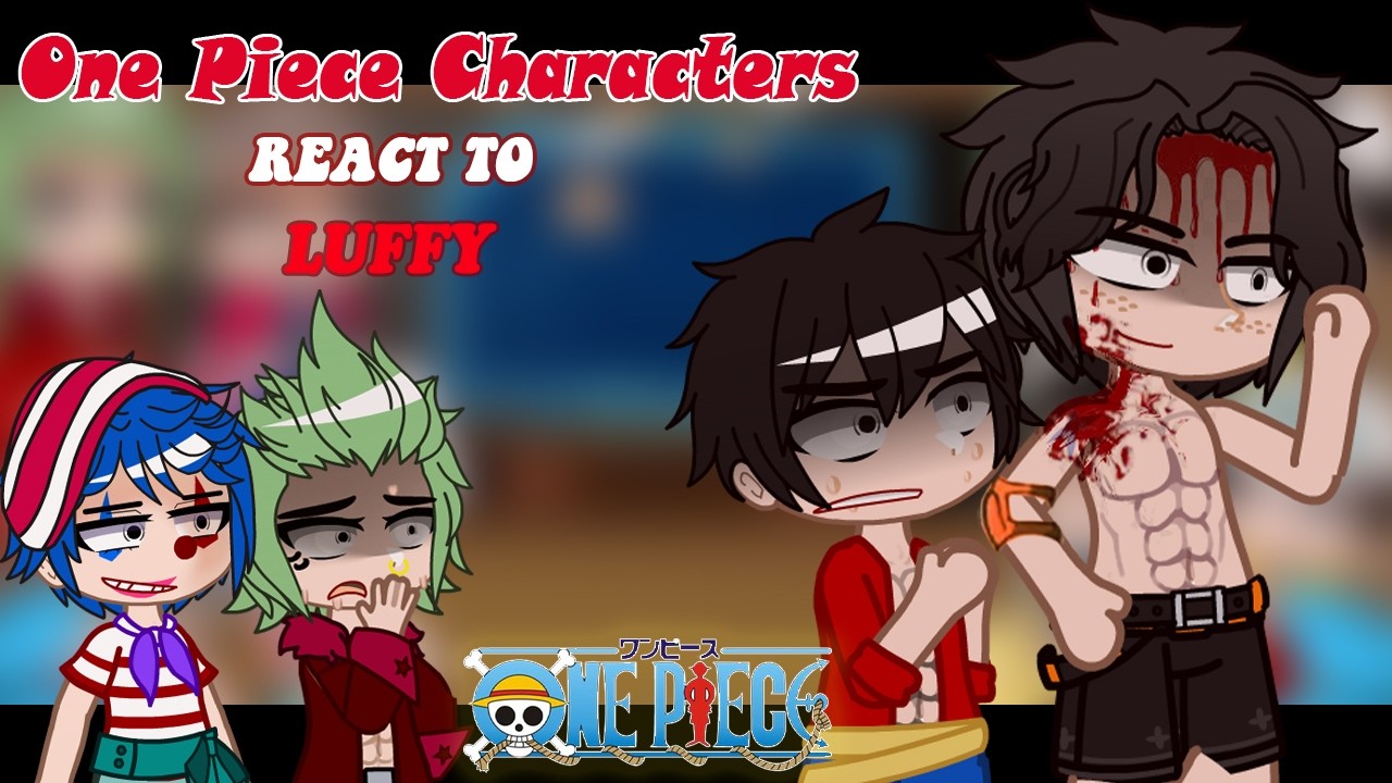 👒 One Piece Characters react to future Luffy | Marine Ford | Ace Dead | One piece