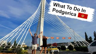 دليل السفر إلى بودغوريتشا | أشياء للقيام بها في عاصمة الجبل الأسود