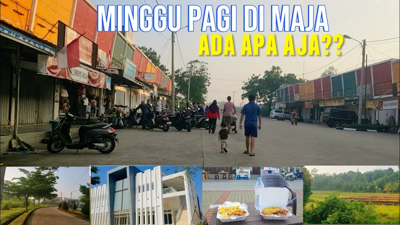 Suasana Pagi di Maja : Dari Permata Mutiara Maja ke jalan tembus Citra Maja City