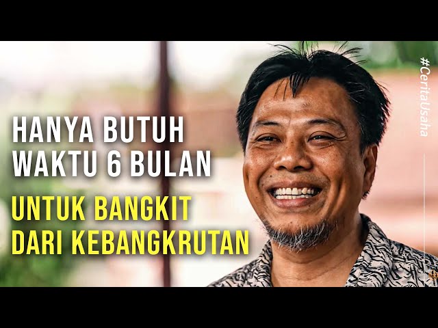 Usaha Bangkrut! 6 Bulan Berhasil Bangkit, Sekarang Punya 5 Perusahaan class=