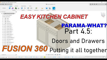Creating kitchen cabinets with Fusion 360 Part 4.5 - Drawer fronts,  doors and putting it together