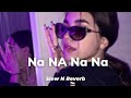 Na Na Na J Star Slow Reverbe Lofi Version Digitallofimusic02 