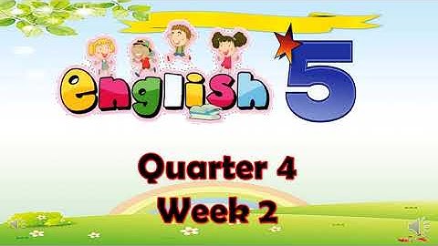 English 5 Q4 Week 2 Analyzing How Visual and Multimedia Elements Contribute to the Meaning of a Text