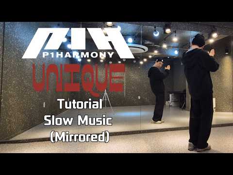 P1Harmony (피원하모니) - ‘UNIQUE’ | Dance Tutorial | Slow Music (Mirrored)