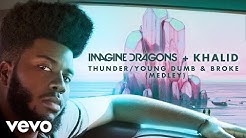 Imagine Dragons, Khalid - Thunder / Young Dumb & Broke (Medley/Audio)  - Durasi: 4:12. 