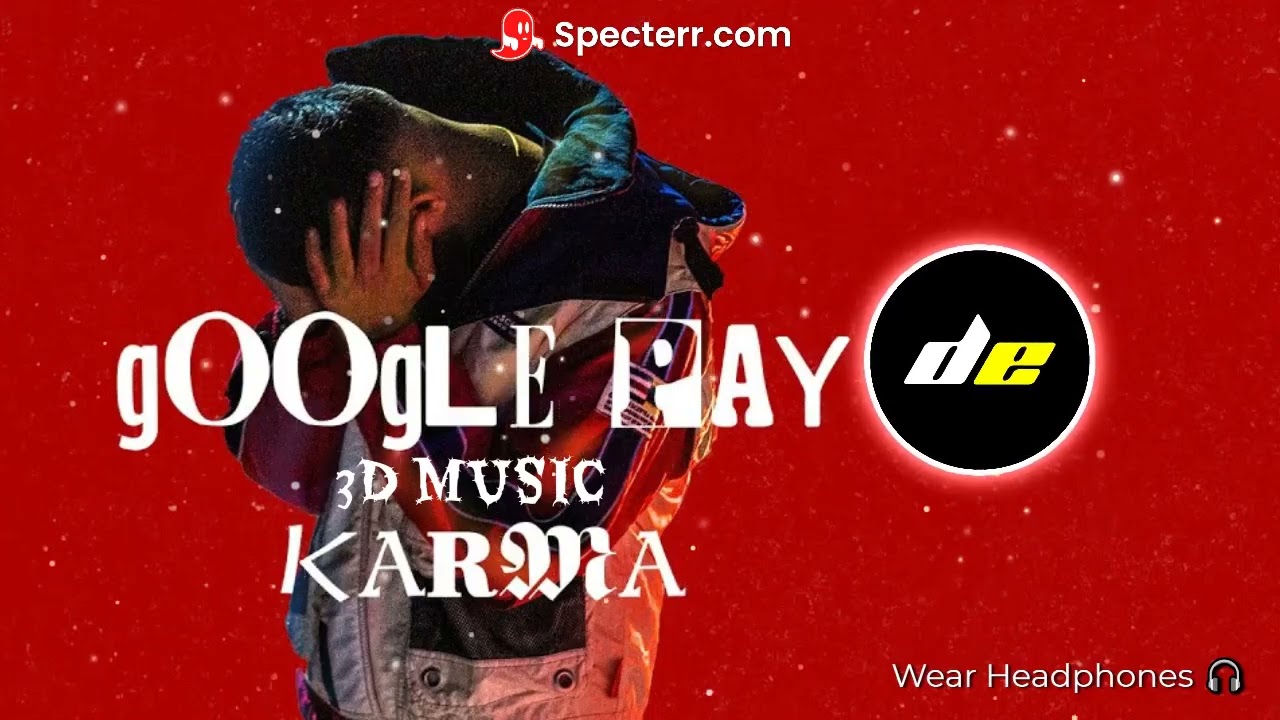 GOOGLE PAY - KARMA - [ 3D MUSIC ] | Wear Headphones 🎧| KALAMKAAR