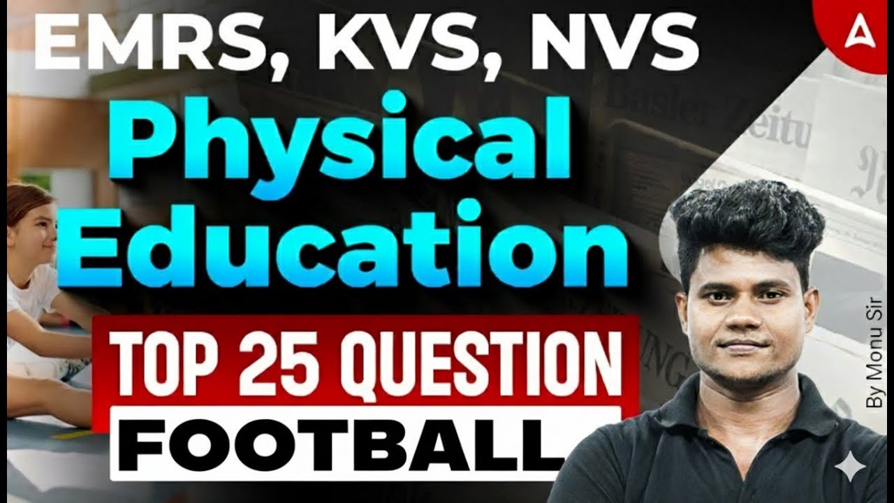 KVS/NVS/EMRS Physical Education 2025 | Physical Education Football Related Questions By Monu Sir