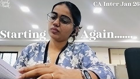 Once Again, I’m Starting From the Beginning — CA Inter Jan 26 