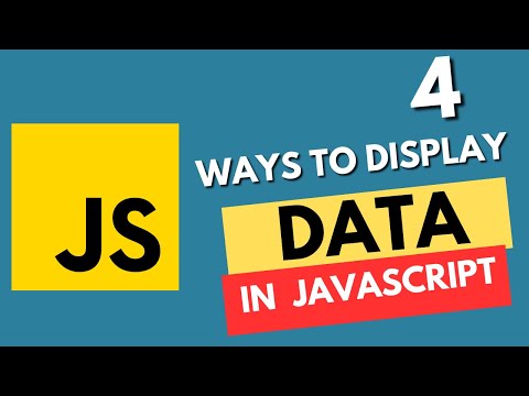 4 Ways to Display Data in Javascript