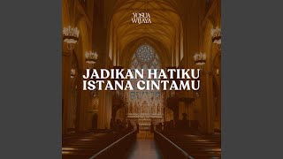 Download Lagu Jadikan Hatiku Istana CintaMu MP3